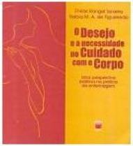 O Desejo e a Necessidade no Cuidado com o Corpo