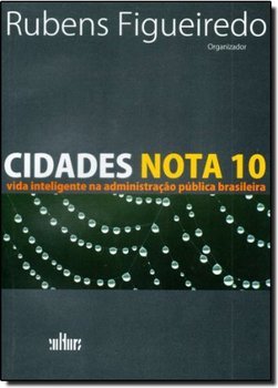 Cidades Nota 10 - Vida Inteligente na Administração Pública