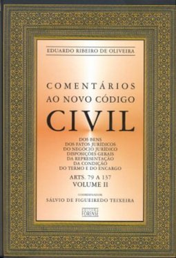Comentários ao Novo Código Civil - Arts. 79 a 137