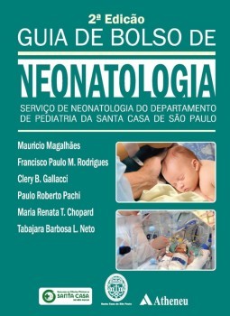 Guia de bolso de neonatologia: serviço de neotalogia do departamento de pediatria da Santa Casa de São Paulo