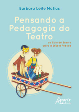 Pensando a pedagogia do teatro, da sala de ensaio para a escola pública