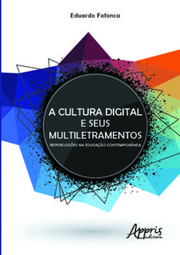 A cultura digital e seus multiletramentos: repercussões na educação contemporânea
