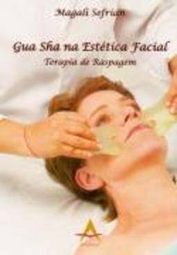 GUA SHA NA ESTÉTICA FACIAL TERAPIA DE RASPAGEM