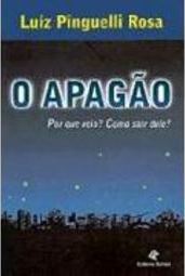O Apagão: Por que Veio? Como Sair Dele?