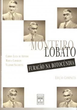 Monteiro Lobato: Furacão na Botocúndia