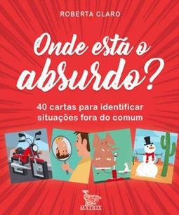 ONDE ESTA O ABSURDO?: 40 CARTAS PARA...(BARALHO)