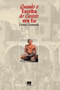 Quando o escriba do castelo era eu