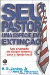Seu Pastor uma Espécie em Extinção