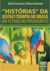 Histórias da Gestalt-Terapia no Brasil