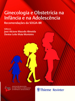 Ginecologia e obstetrícia na infância e na adolescência: recomendações da SOGIA-BR