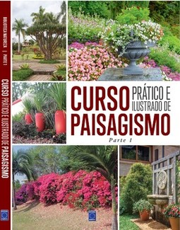 Curso Prático e Ilustrado de Paisagismo - Parte 1