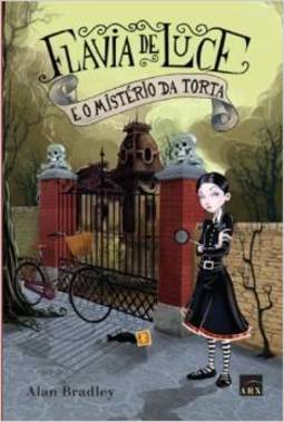 Flavia De Luce E O Mistério Da Torta - Alan Bradley