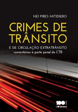 Crimes de trânsito e de circulação extratrânsito: comentários à parte penal do CTB