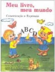 Meu Livro, Meu Mundo: Comunicação e Expressão - Pré-Escola