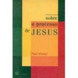 Sobre o processo de Jesus