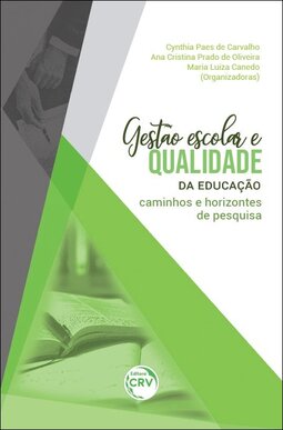 Gestão escolar e qualidade da educação: caminhos e horizontes de pesquisa