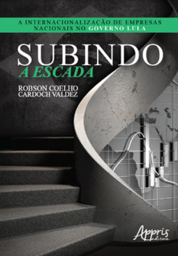 Subindo a escada: a internacionalização de empresas nacionais no governo lula
