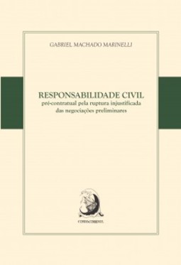 Responsabilidade civil pré-contratual pela ruptura injustificada das negociações preliminares