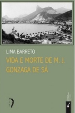 Vida e Morte de M. J. Gonzaga de Sá (Clássicos da Literatura Portuguesa)