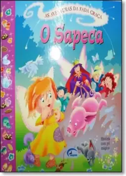 Sapeca, O - Coleção As Aventuras da Fada Graça