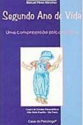 Segundo Ano de Vida: uma Compreensão Psicanalítica