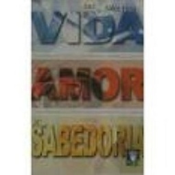 Vida ,amor e a sabedoria