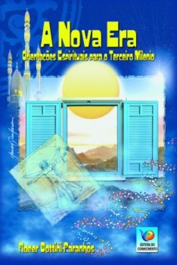 A nova era: Orientações espirituais para o terceiro milênio
