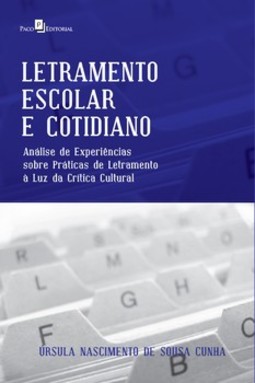 Letramento escolar e cotidiano: análise de experiências sobre práticas de letramento à luz da crítica cultural