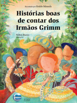 Histórias boas de contar dos Irmãos Grimm