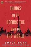 Things to do Before the End of the World: Emily Barr