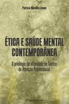 Ética e saúde mental contemporânea: o privilégio da alteridade no centro de atenção psicossocial