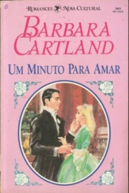 Um Minuto Para Amar (Coleção Barbara Cartland #343)