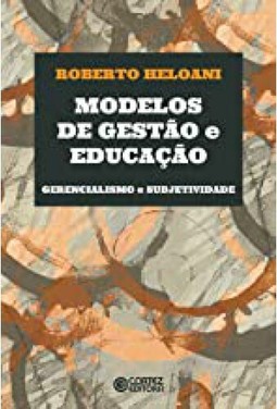 Modelos de gestão e educação - Gerencialismo e subjetividade