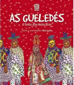 As Gueledes A Festa Das Mascaras