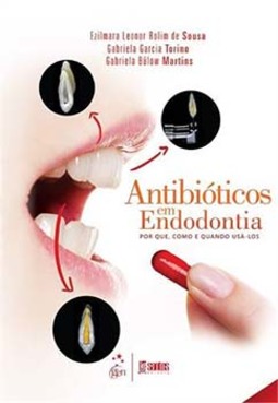 Antibióticos em endodontia: Por que, como e quando usá-los