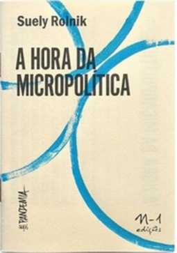 A hora da micropolítica (Pandemia #5)