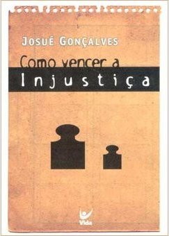 Como Vencer a Injustiça