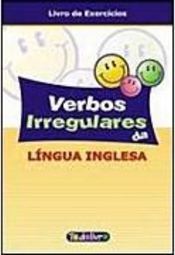 Verbos Irregulares da Língua Inglesa: Exercícios