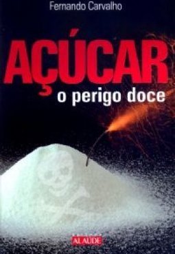  Açúcar: O Perigo Doce