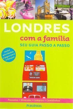 LONDRES COM A FAMILIA: SEU GUIA PASSO A PASSO
