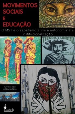 Movimentos sociais e educação: o MST e o zapatismo entre a autonomia e a instituicionalização