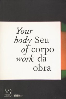 Seu corpo da obra: your body of work