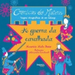 A Guerra da Cavalhada - Coleção Crônicas do Mateus (COLEÇÃO)