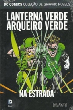 Lanterna Verde / Arqueiro Verde: Na Estrada (DC Comics Coleção de Graphic Novels)