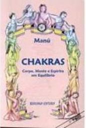 Chakras: Corpo, Mente e Espírito em Equilíbrio