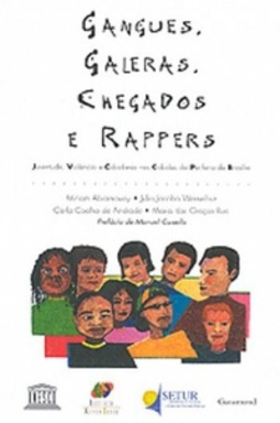 Gangues, galeras, chegados e rappers