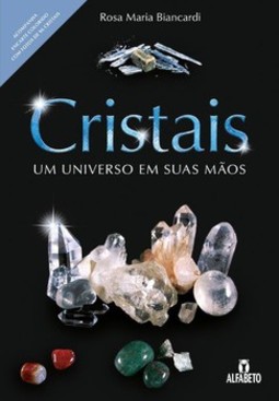 Cristais: um universo em suas mãos
