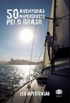 50 aventuras imperdíveis pelo Brasil