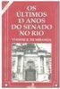 Últimos 13 Anos do Senado Rio: Mem. Jornal. Pol.