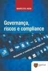 Governança, riscos e compliance: mudando a conduta nos negócios